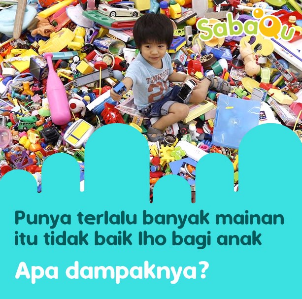 Punya Terlalu Banyak Mainan Itu Tak Baik Bagi Anak, Permainan Cocok Soal Saja Cukup Kok