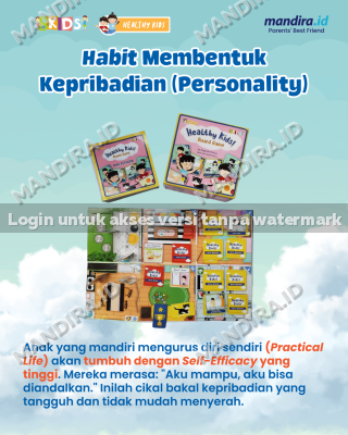 Habbit itu membentuk kepribadian! Tentunya bersama Healthy Kids!